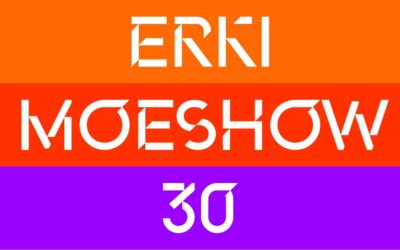 ERKI Moeshow naaseb 30. juubelil oma sünnipaika